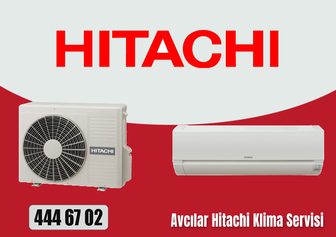 Avcılar Hitachi Klima Servisi 240 TL 7/24 En Yakın Tamirci